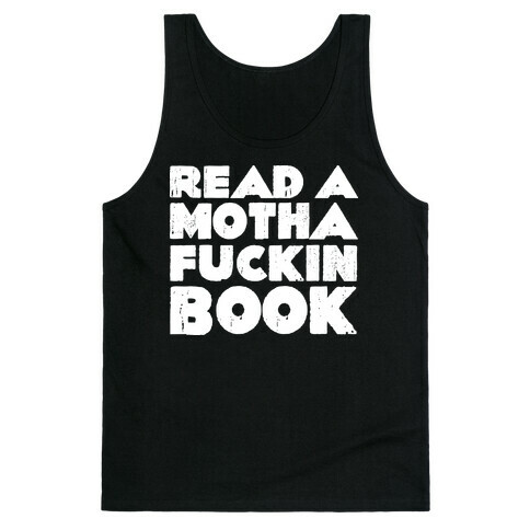 Read a Mother F***ing Book Tank Top