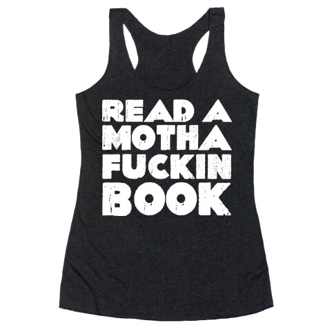 Read a Mother F***ing Book Racerback Tank Top