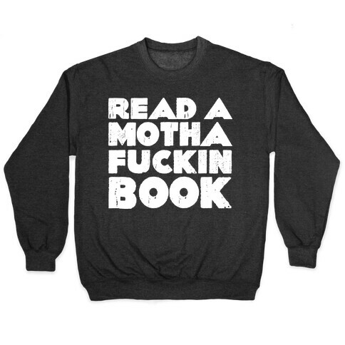 Read a Mother F***ing Book Pullover