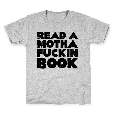 Read a Mother F***ing Book Kids T-Shirt