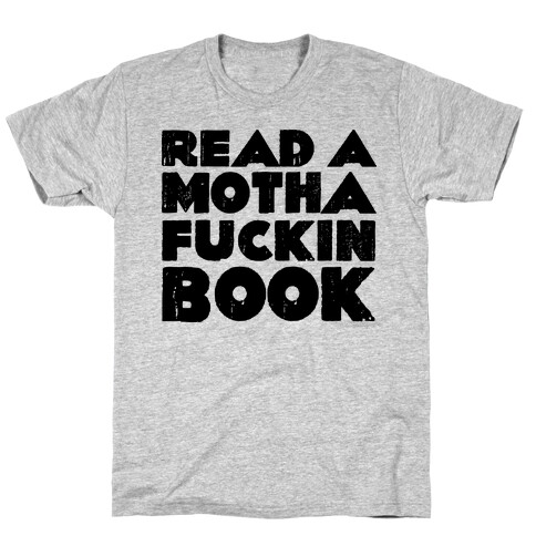 Read a Mother F***ing Book T-Shirt