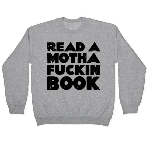 Read a Mother F***ing Book Pullover