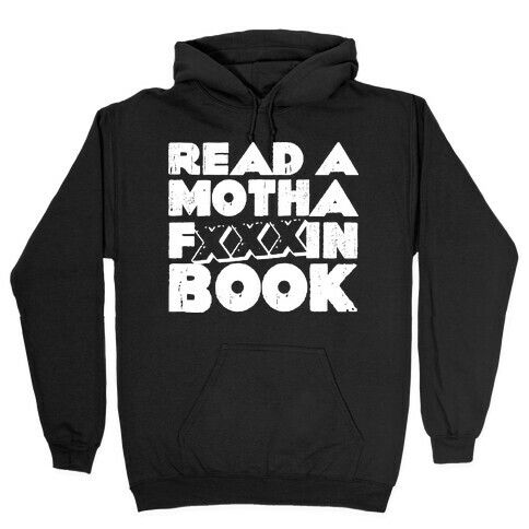 Read a Motha F'ing Book Hooded Sweatshirt