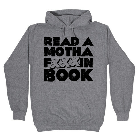 Read a Motha F'ing Book Hooded Sweatshirt