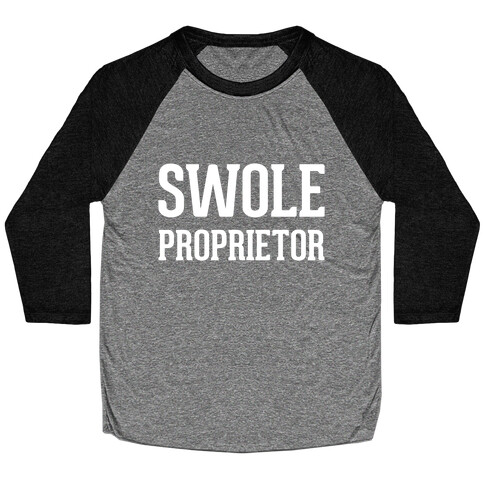 Swole Proprietor Baseball Tee