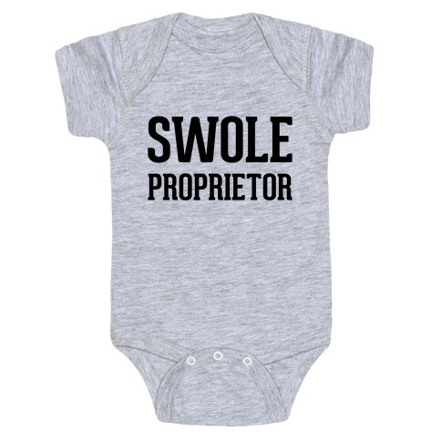 Swole Proprietor Baby One-Piece