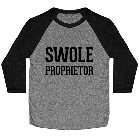 Swole Proprietor Baseball Tee