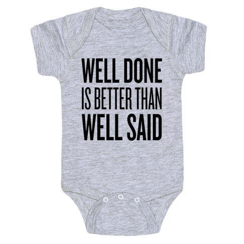 Well Done > Well Said Baby One-Piece