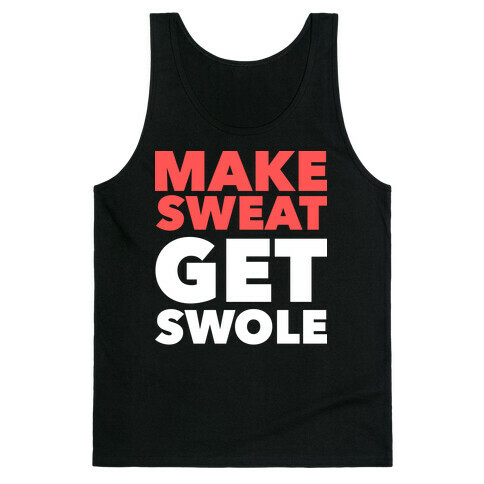 Make Sweat Get Swole Tank Top