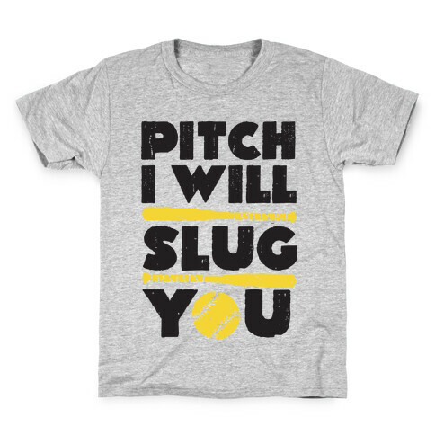 Pitch I Will Slug You Kids T-Shirt