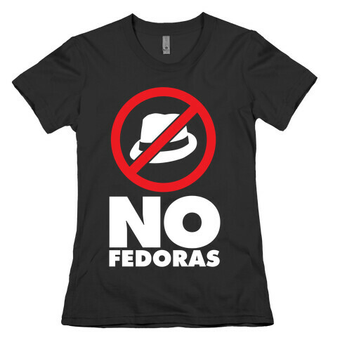 No Fedoras Womens T-Shirt