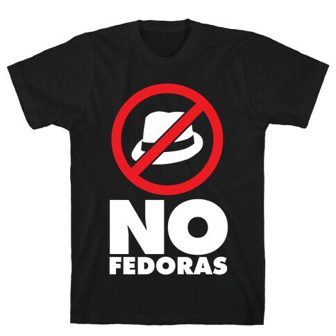 No Fedoras T-Shirt