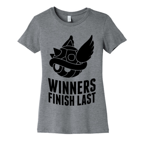 Winners Finish Last In Mario Kart Womens T-Shirt