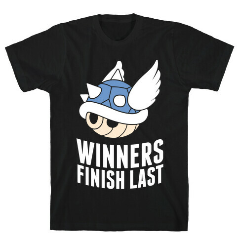 Winners Finish Last In Mario Kart T-Shirt