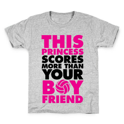 This Princess Scores More Than Your Boyfriend (Volleyball) Kids T-Shirt