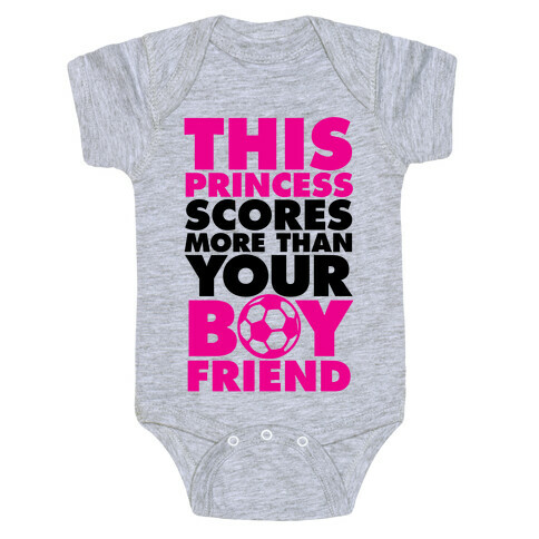 This Princess Scores More Than Your Boyfriend (Soccer) Baby One-Piece