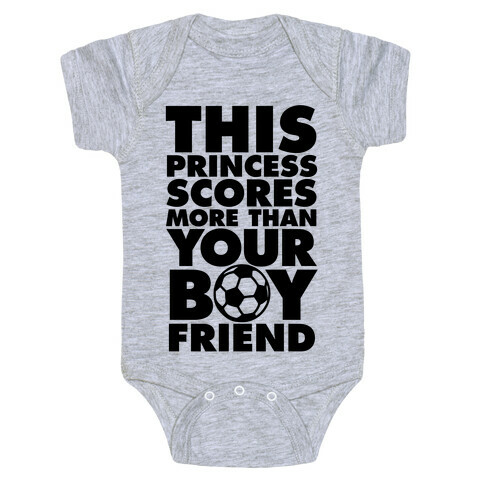 This Princess Scores More Than Your Boyfriend (Soccer) Baby One-Piece