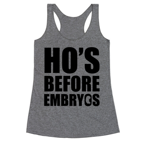 Ho's Before Embryos Racerback Tank Top