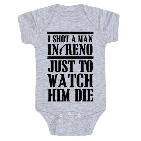 I Shot A Man In Reno Baby One-Piece