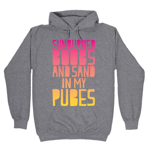 Why I Hate The Beach Hooded Sweatshirt