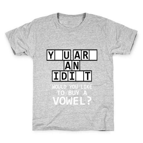 Would You Like to Buy a Vowel? Kids T-Shirt
