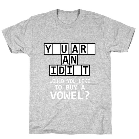 Would You Like to Buy a Vowel? T-Shirt