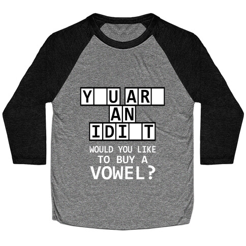 Would You Like to Buy a Vowel? Baseball Tee