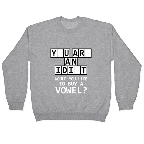 Would You Like to Buy a Vowel? Pullover