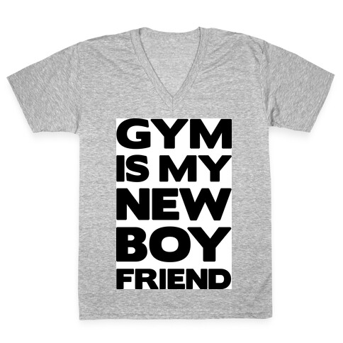 Gym Is My New Boyfriend V-Neck Tee Shirt