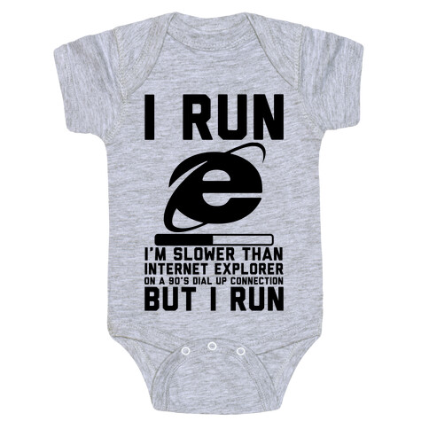 Slower than Internet Explorer Baby One-Piece