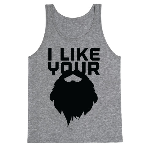 I Like Your Beard Tank Top