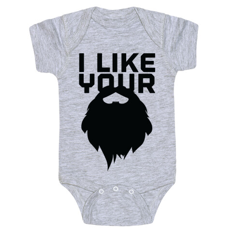 I Like Your Beard Baby One-Piece