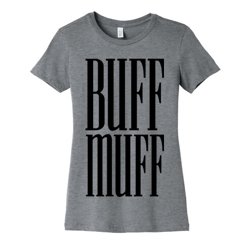 BUFF MUFF Womens T-Shirt