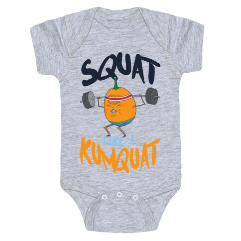 Squat Like A Kumquat Baby One-Piece