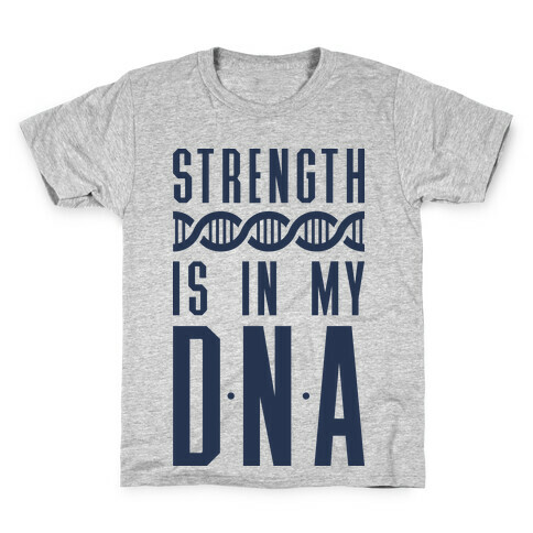 Strength Is In My DNA Kids T-Shirt