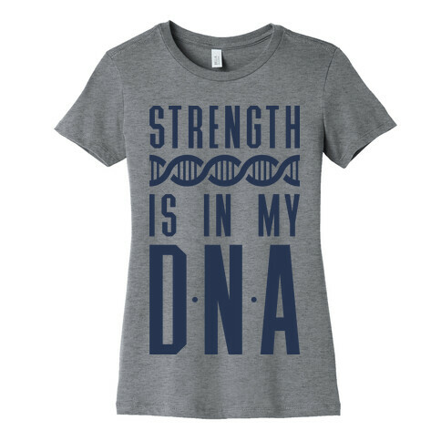 Strength Is In My DNA Womens T-Shirt