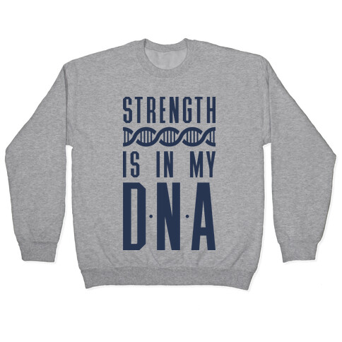 Strength Is In My DNA Pullover