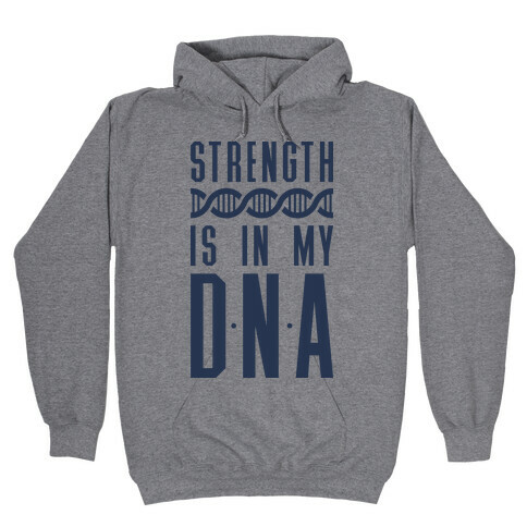 Strength Is In My DNA Hooded Sweatshirt