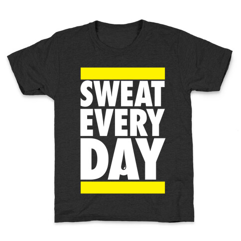 Sweat Every Day Kids T-Shirt