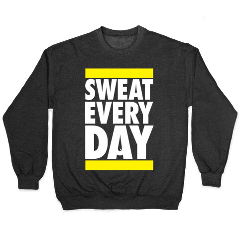 Sweat Every Day Pullover