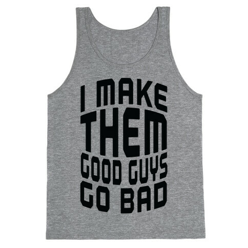 Turning Good Guys Tank Top