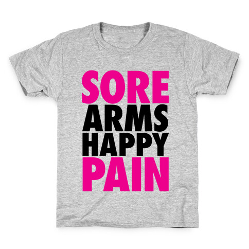 Sore Arms, Happy Pain Kids T-Shirt