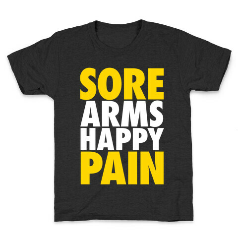 Sore Arms, Happy Pain Kids T-Shirt