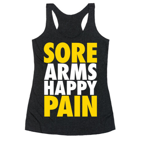 Sore Arms, Happy Pain Racerback Tank Top