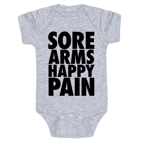 Sore Arms, Happy Pain Baby One-Piece
