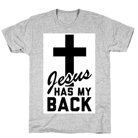 Jesus Has My Back T-Shirt