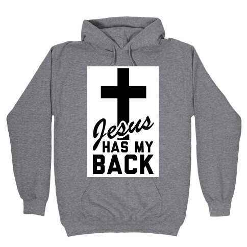 Jesus Has My Back Hooded Sweatshirt