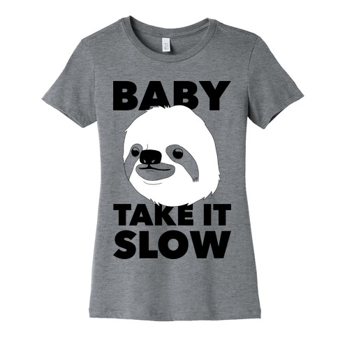 Baby Take It Slow Sloth Womens T-Shirt