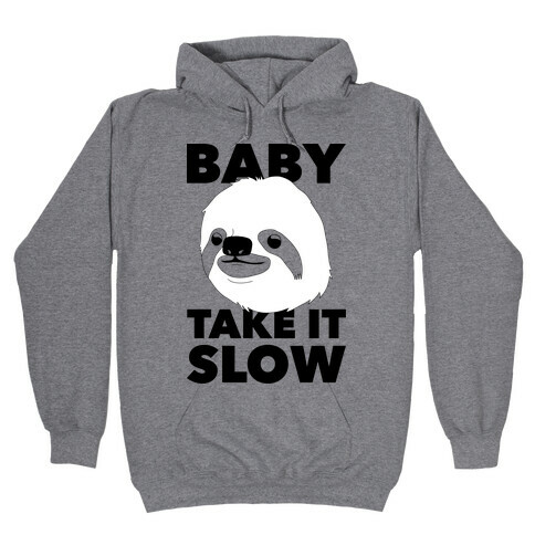 Baby Take It Slow Sloth Hooded Sweatshirt