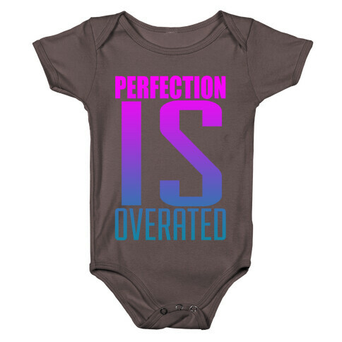 Perfection is Overrated Baby One-Piece